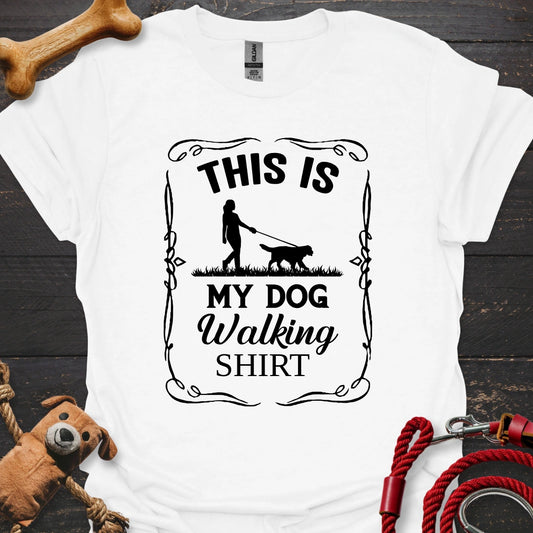 This is my Dog Walking Shirt - Framed