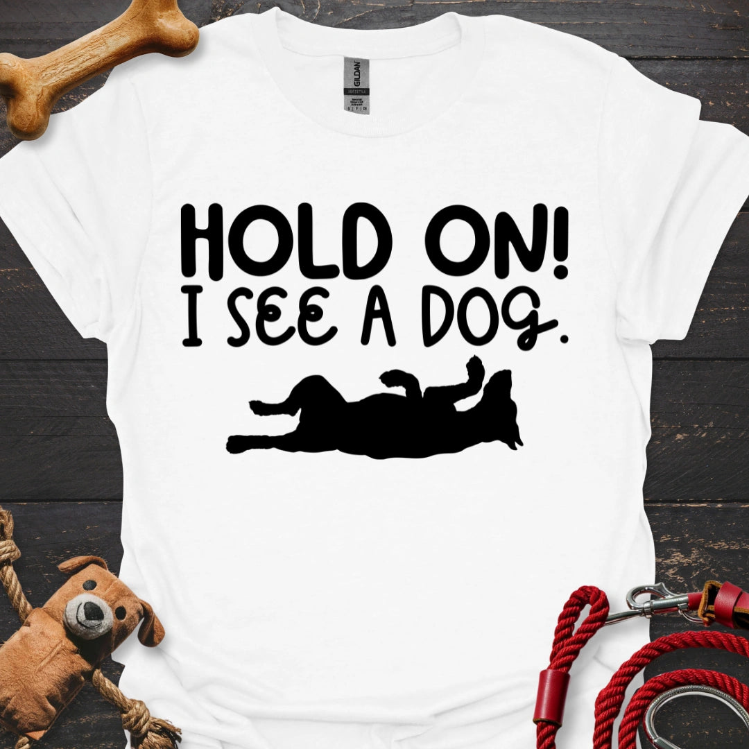 Hold on - I see a dog!