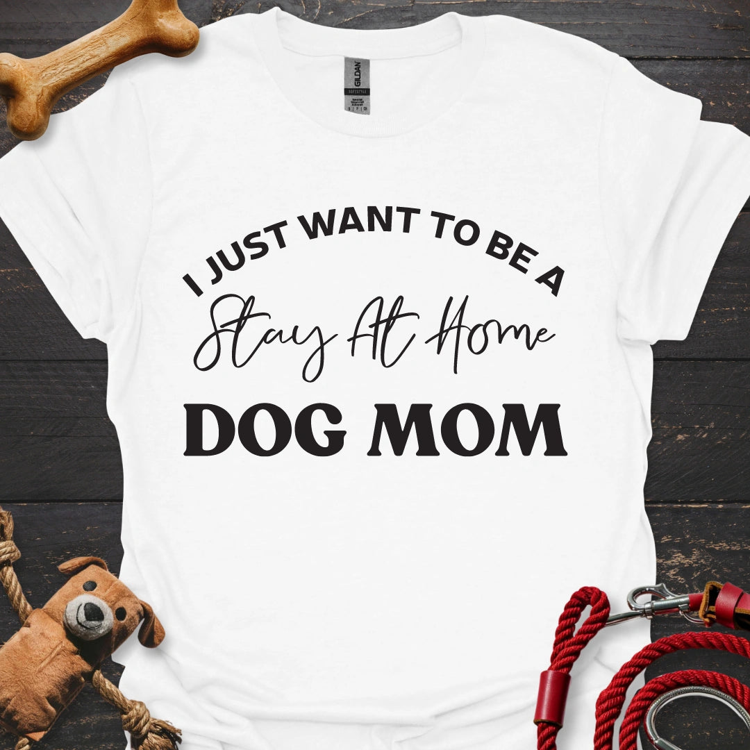 I just want to be a stay at home Dog Mom