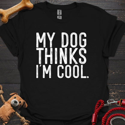 My Dog thinks I'm Cool