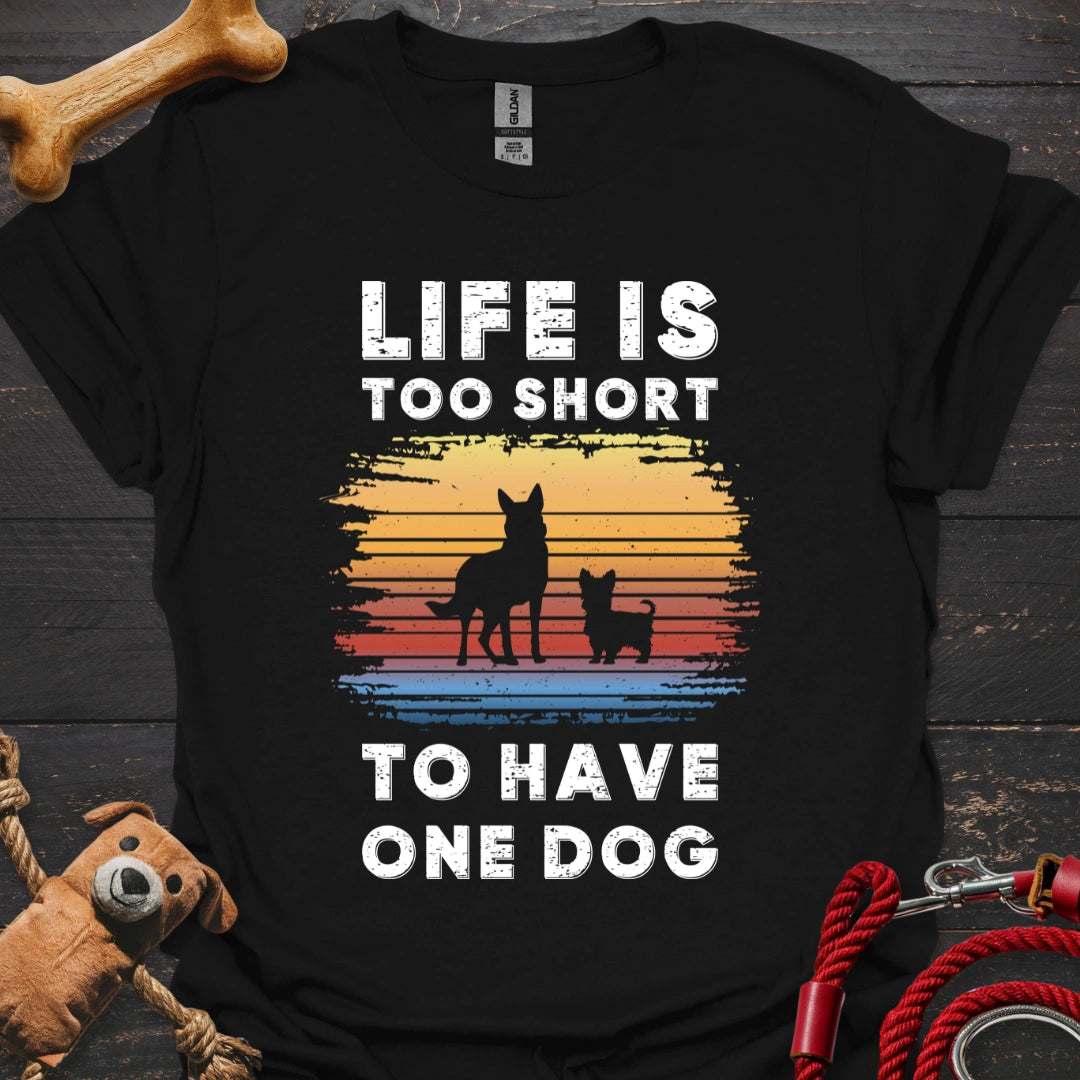 Life is too short to have one dog