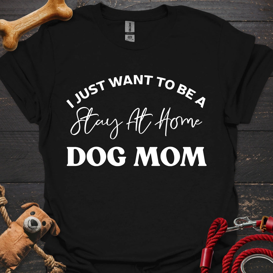 I just want to be a stay at home Dog Mom