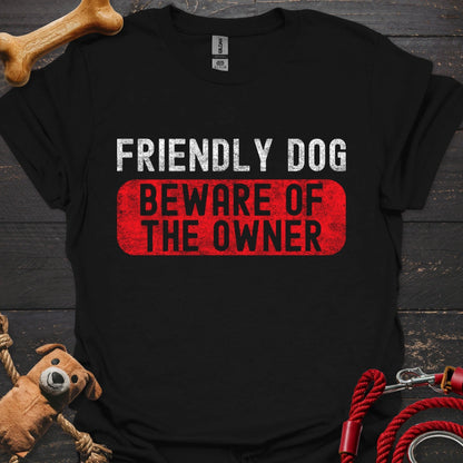 Friendly Dog - Beware of the Owner