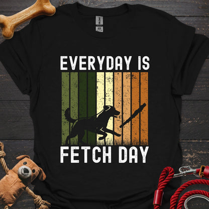 Everday is Fetch Day