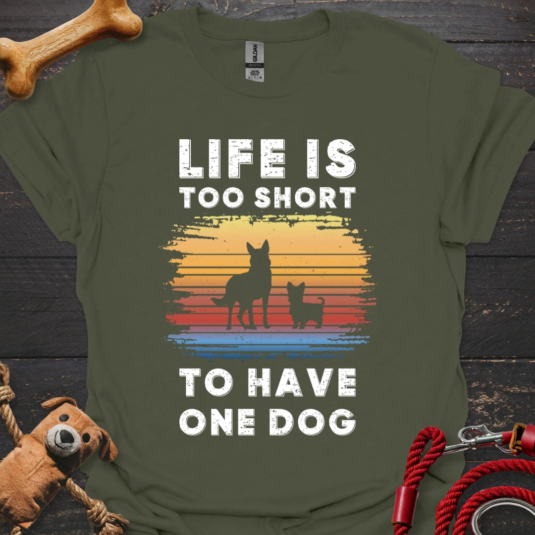 Life is too short to have one dog