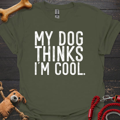 My Dog thinks I'm Cool