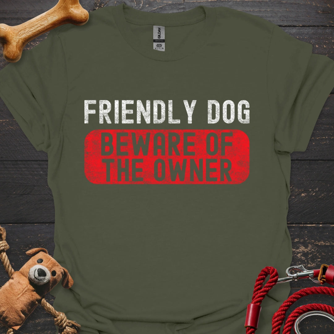 Friendly Dog - Beware of the Owner