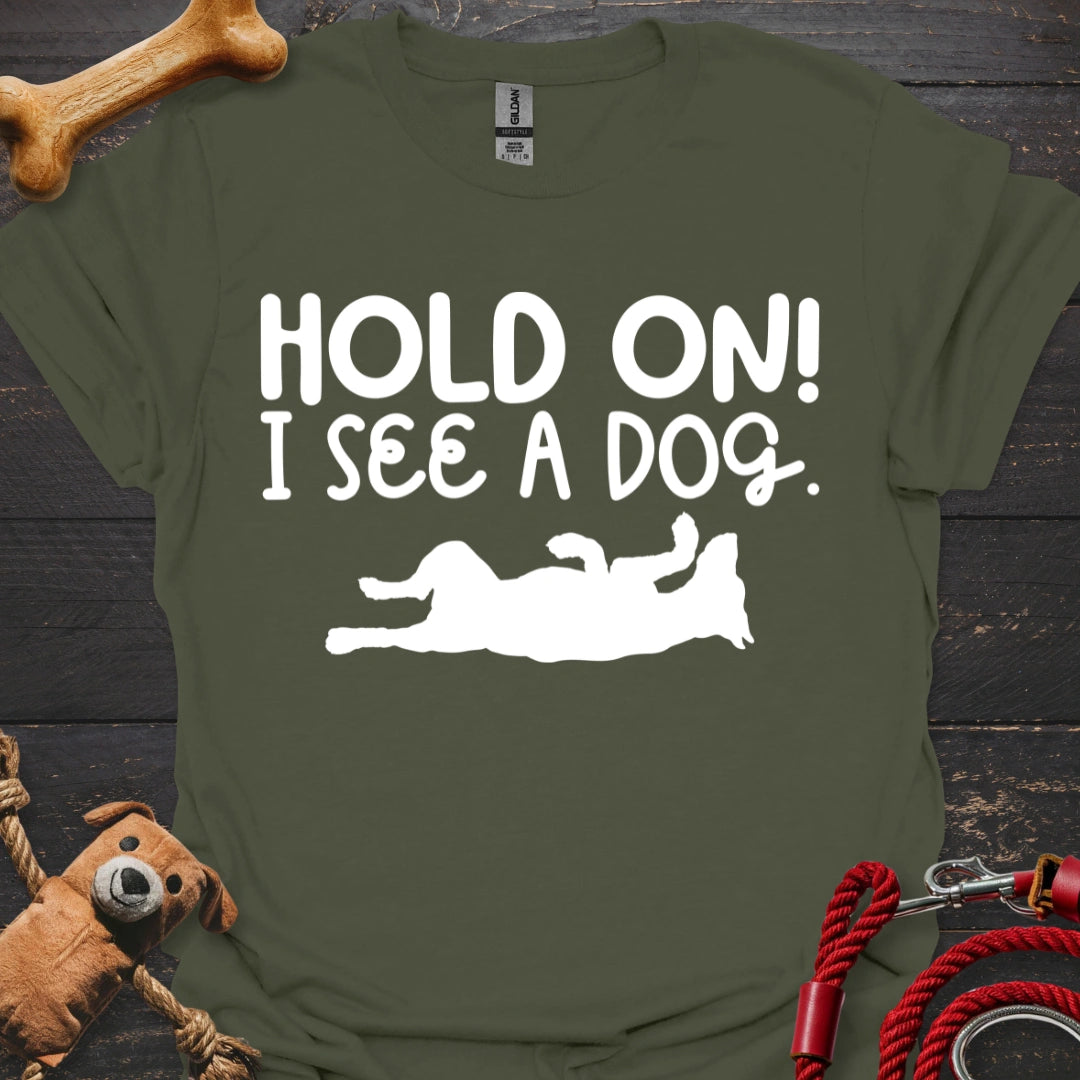 Hold on - I see a dog!