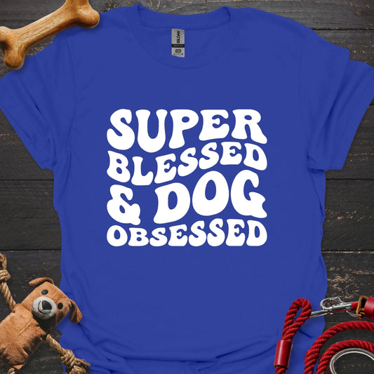 Super Blessed - Dog Obsessed