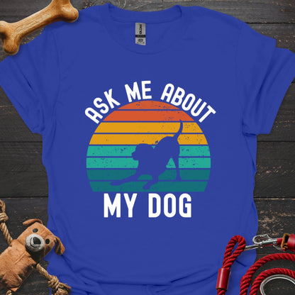 Ask me about my dog - Retro Sunset