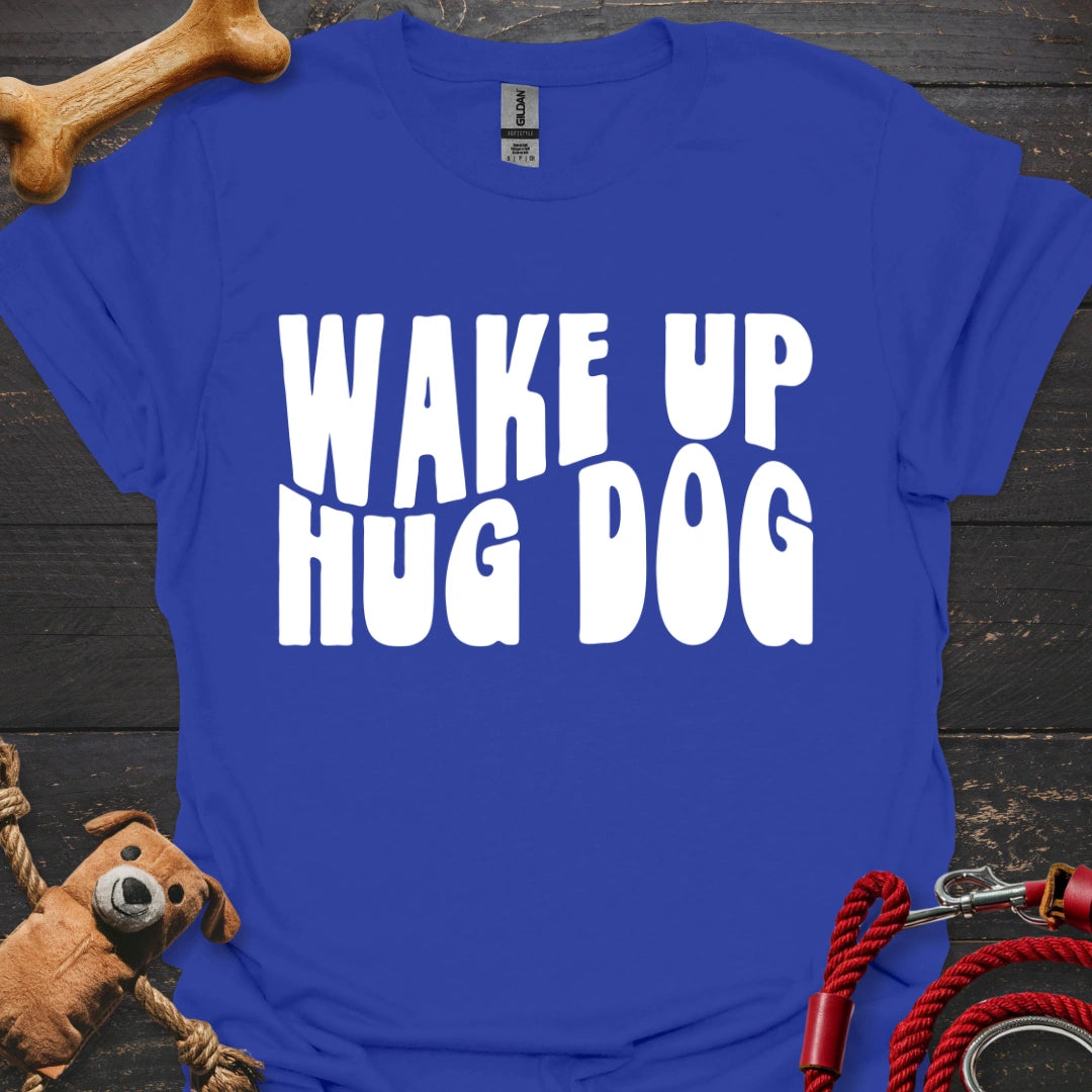 Wake Up - Hug Dog