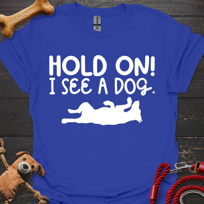 Hold on - I see a dog!