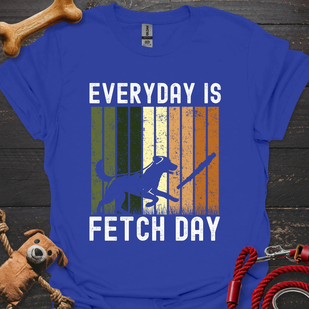 Everday is Fetch Day