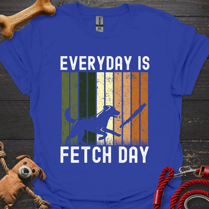 Everday is Fetch Day