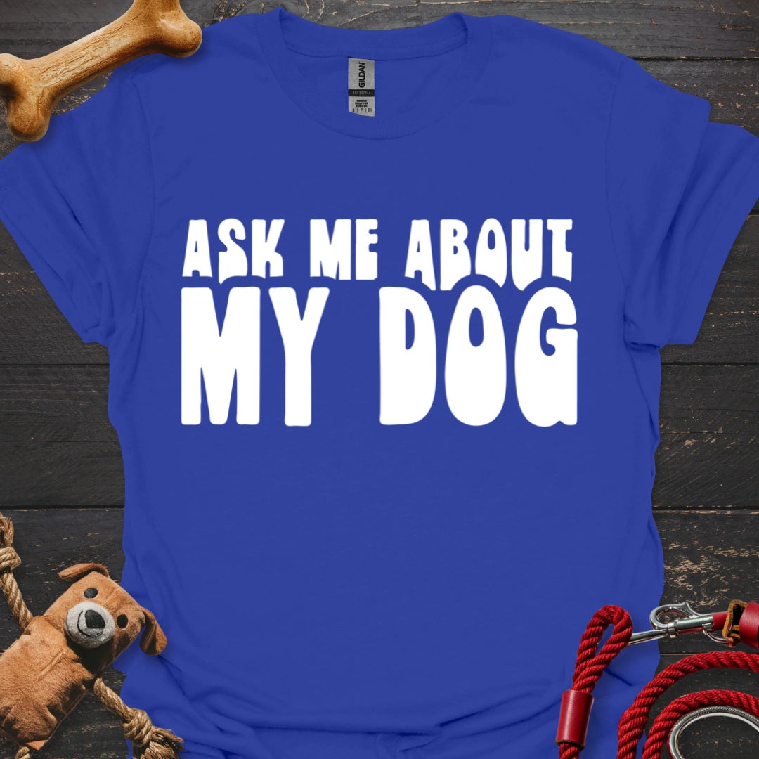 Ask Me about my Dog - Print