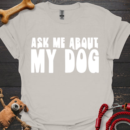 Ask Me about my Dog - Print