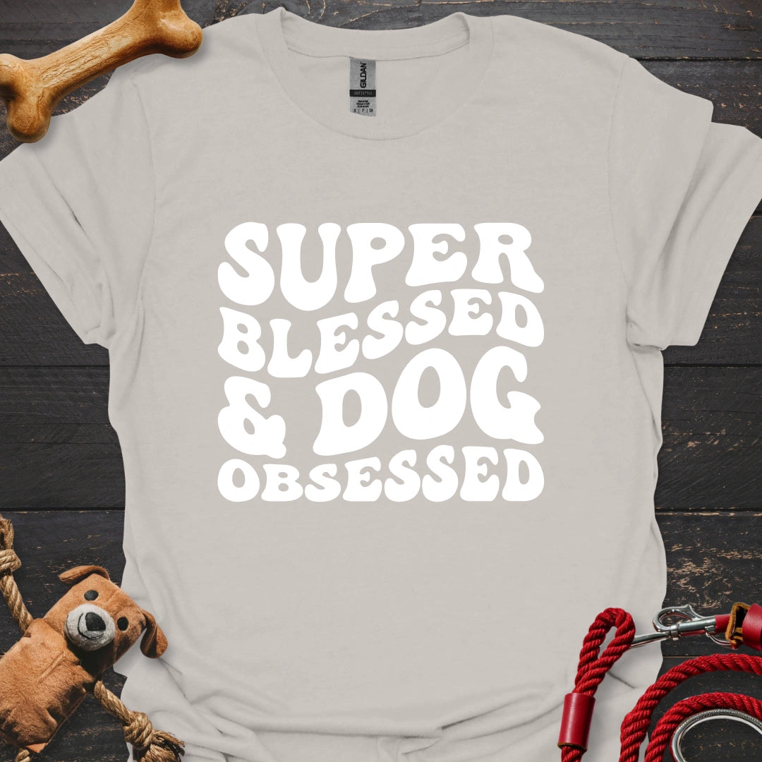 Super Blessed - Dog Obsessed