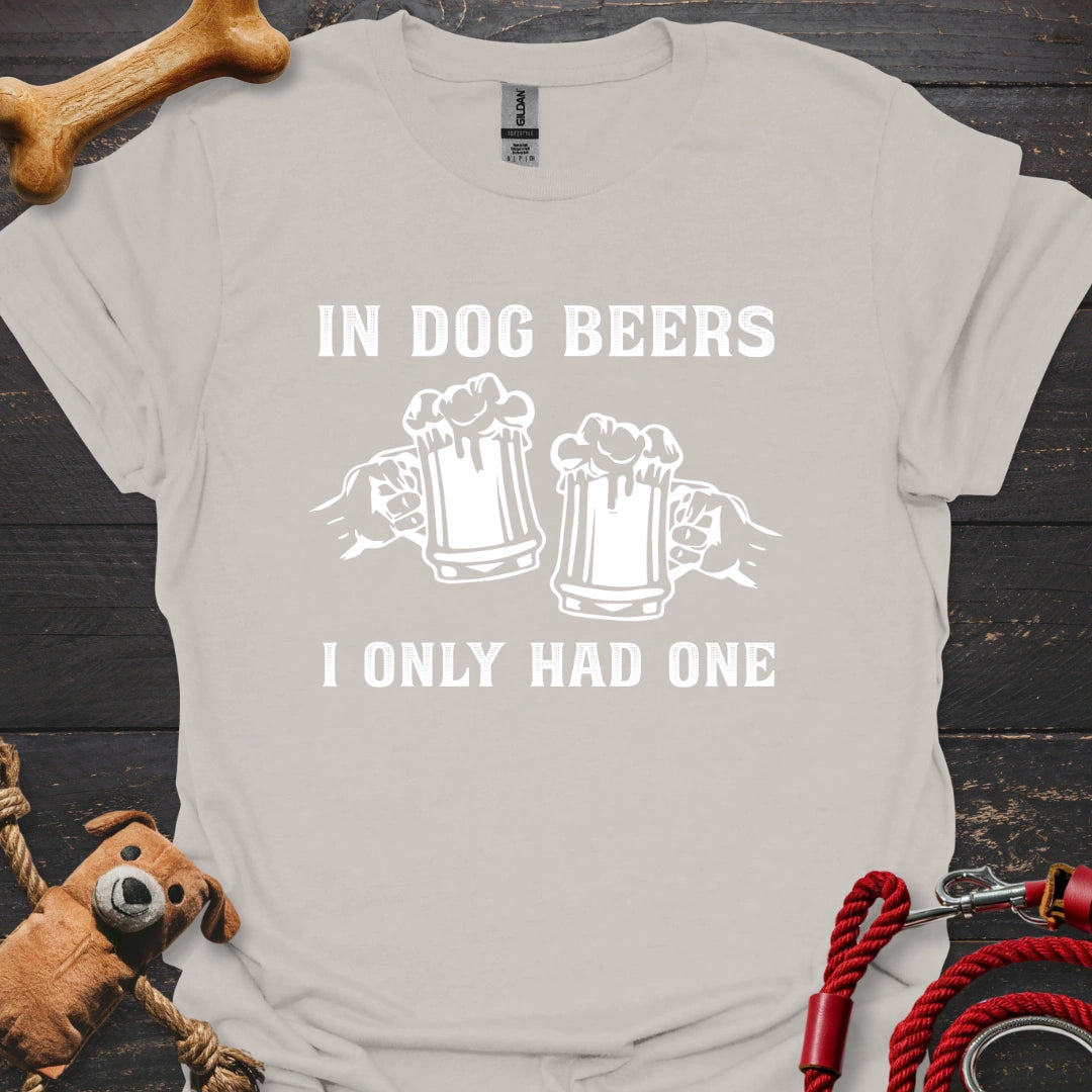 In Dog Beers I only had one