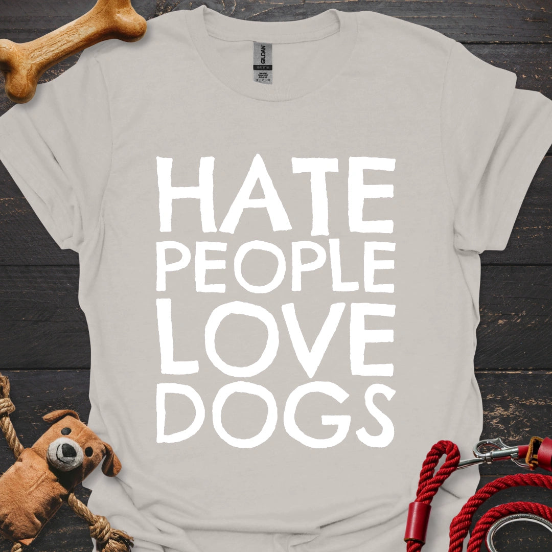 Hate People - Love Dogs