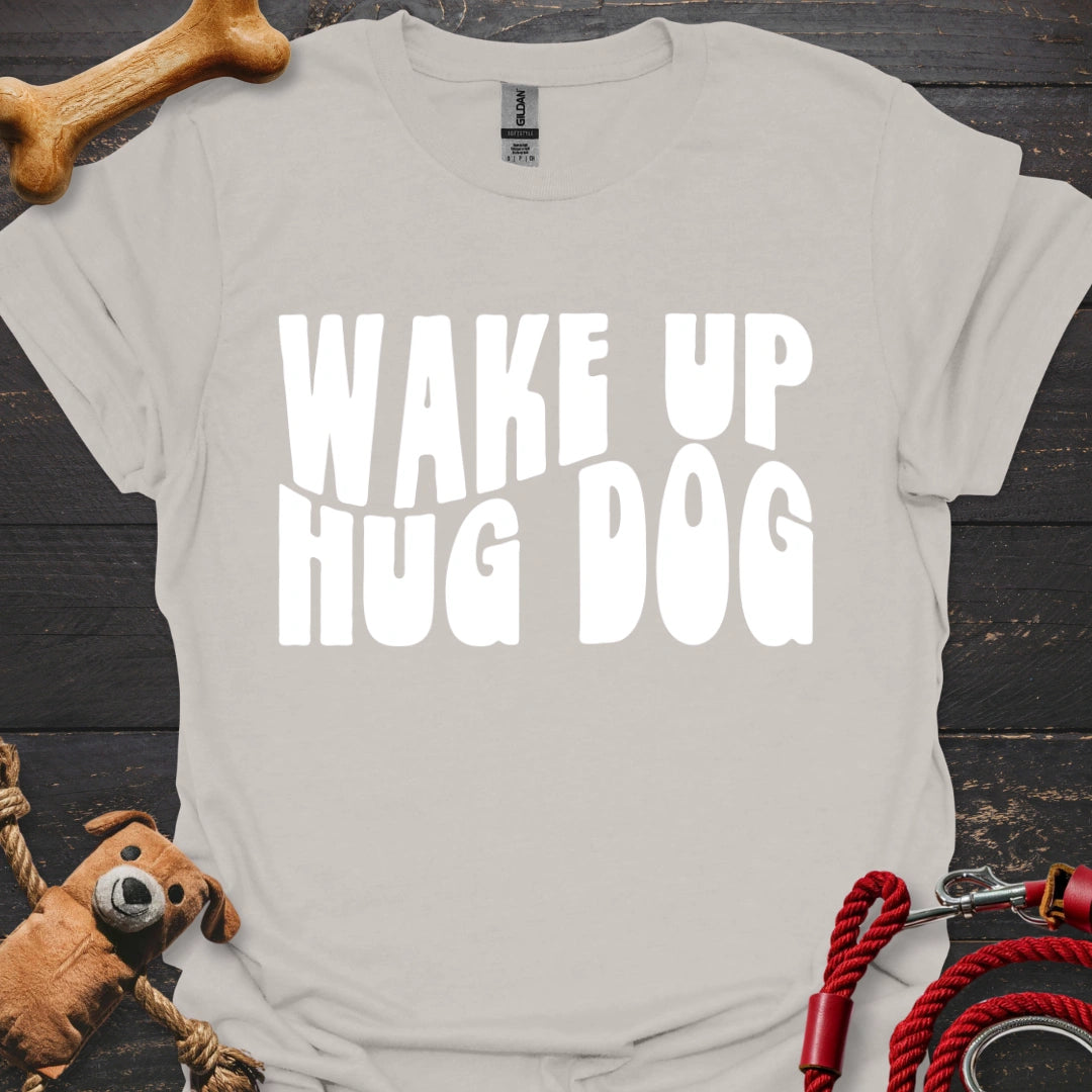 Wake Up - Hug Dog