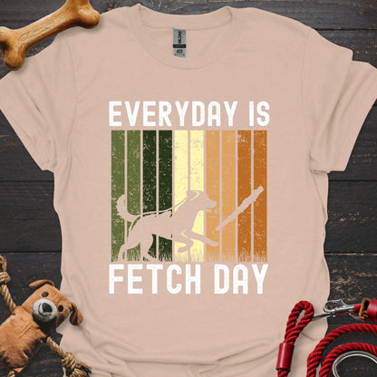 Everday is Fetch Day