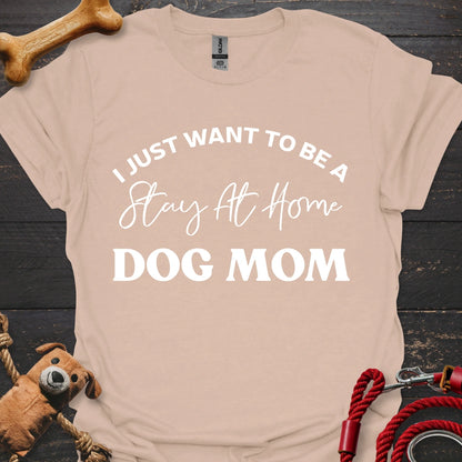 I just want to be a stay at home Dog Mom