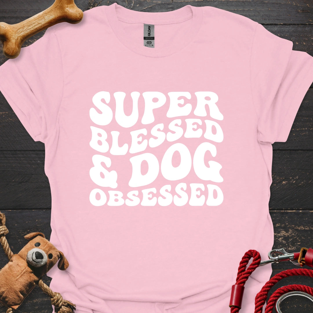 Super Blessed - Dog Obsessed