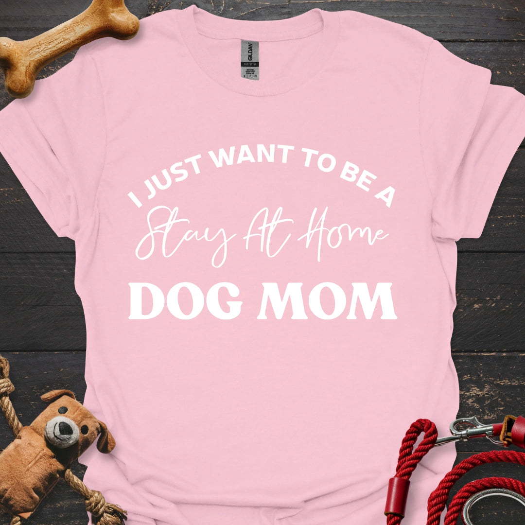 I just want to be a stay at home Dog Mom