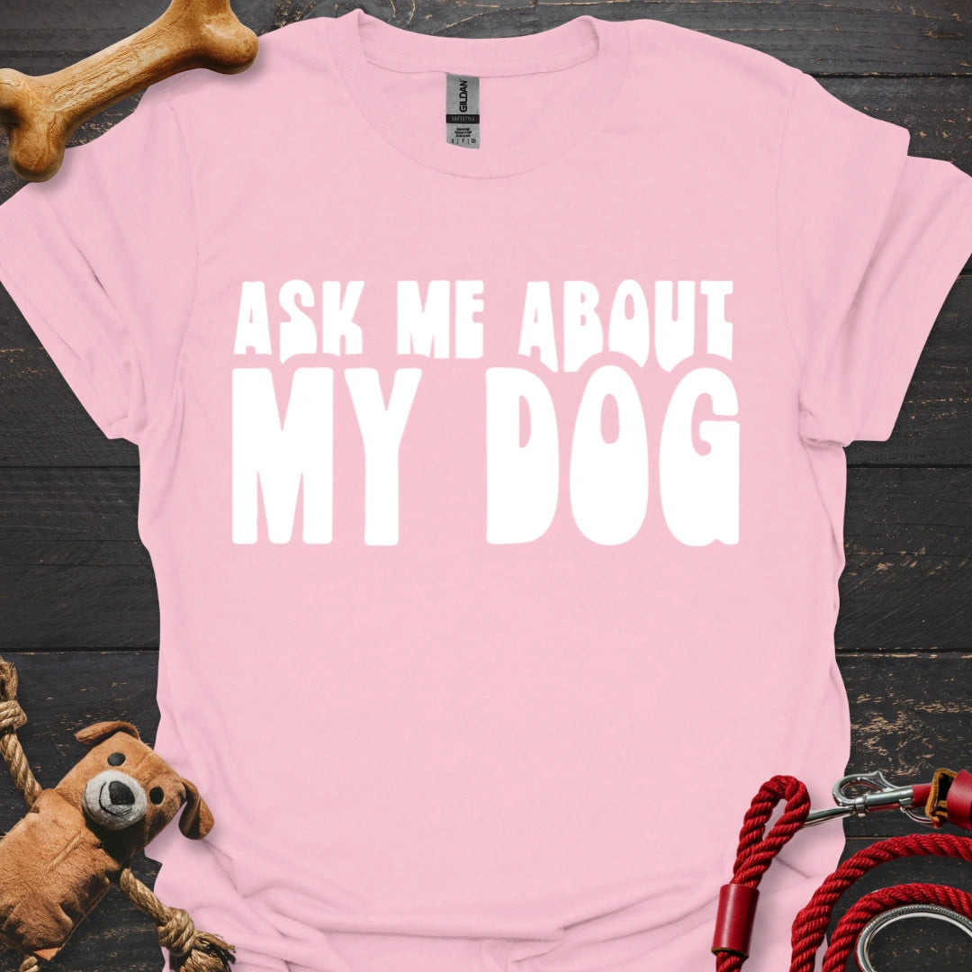 Ask Me about my Dog - Print